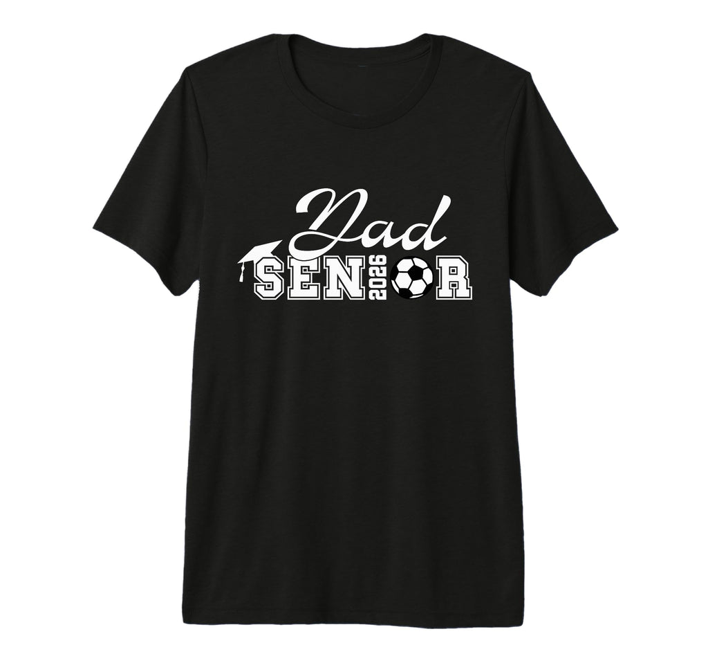 Senior Soccer Dad 2026 Class 2026 Grad T-Shirt - Graphic Print for Adults - T-Shirt, Sweatshirt, Hoodie