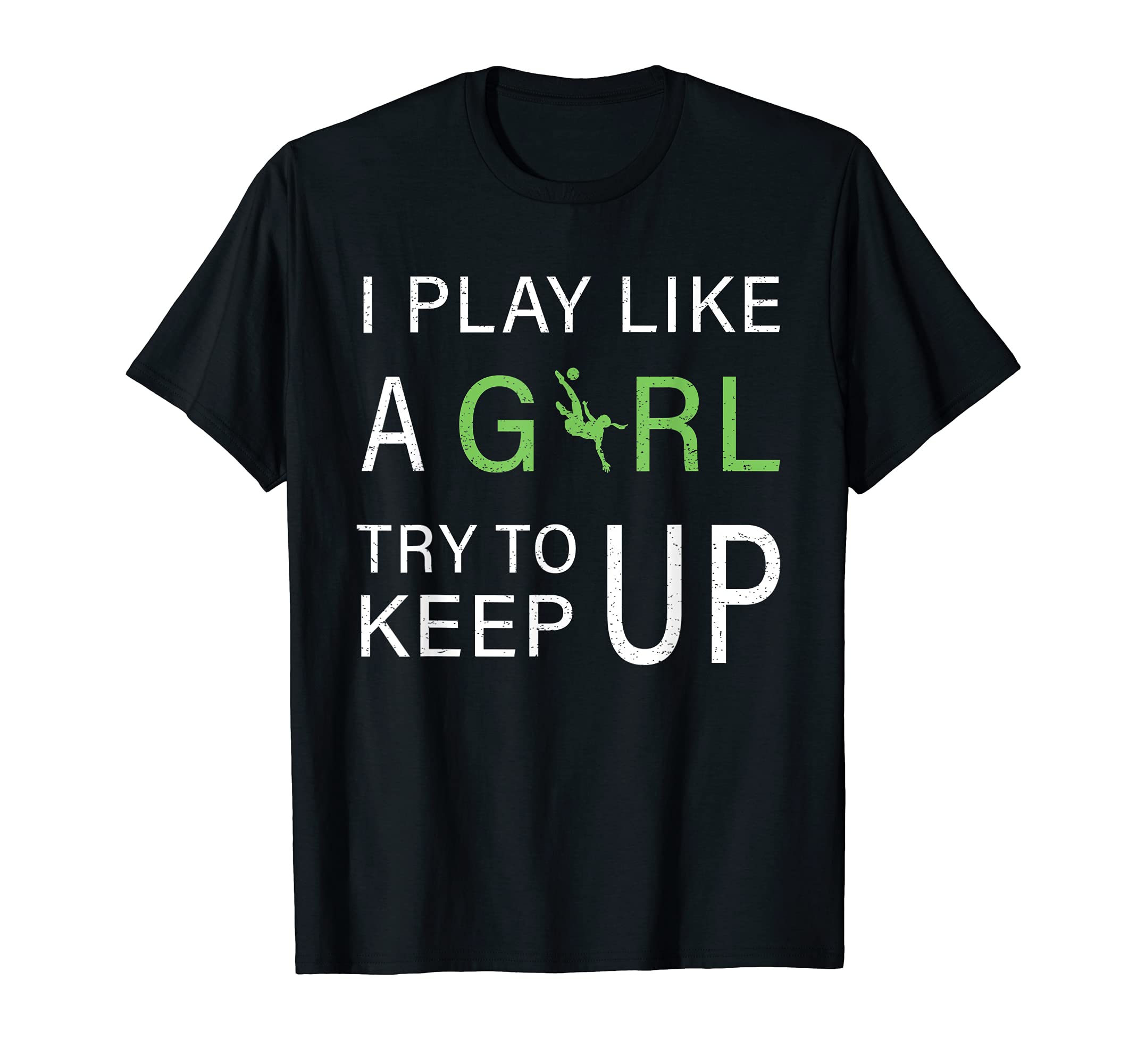 And Funny I Play Soccer Football Like T-Shirt - Minimalist Print Unisex - T-Shirt, Sweatshirt, Hoodie