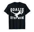 Soccer Goalie Step Mom Soccer Keeper T-Shirt - Graphic Print Unisex - T-Shirt, Sweatshirt, Hoodie