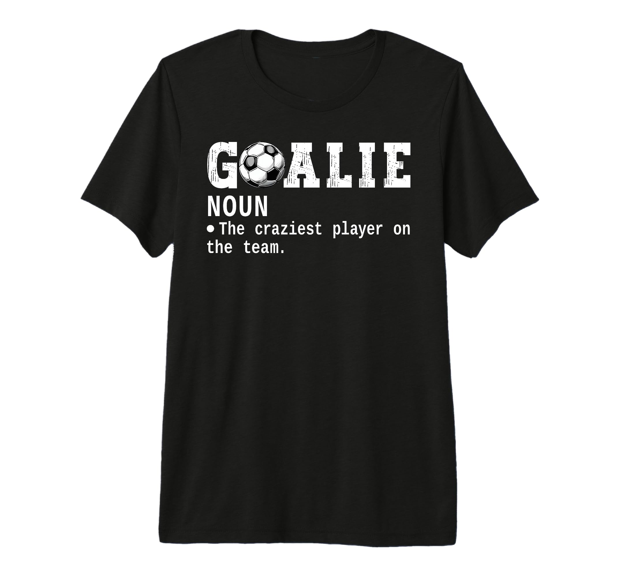 Goalie Goalkeeper Definition Funny T-Shirt - Aesthetic Graphic Unisex - T-Shirt, Sweatshirt, Hoodie