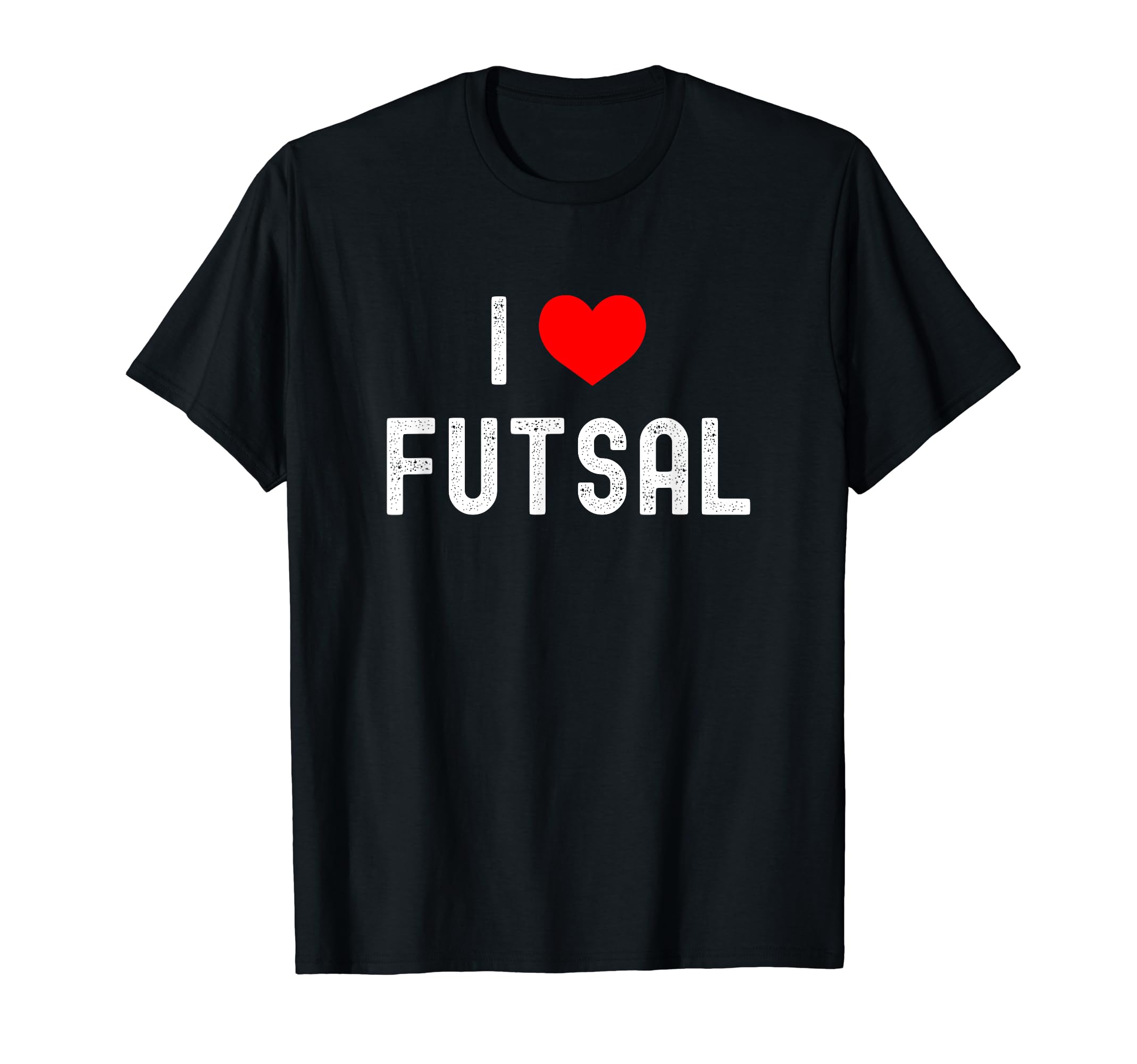 I Love Futsal Indoor Soccer Funny T-Shirt - Trendy Graphic for Adults - T-Shirt, Sweatshirt, Hoodie