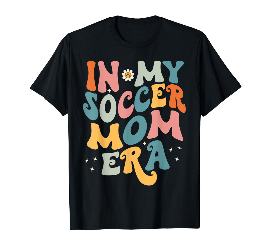My Soccer Mom Era Groovy Soccer Mom Life T-Shirt - Aesthetic Graphic Unisex - T-Shirt, Sweatshirt, Hoodie