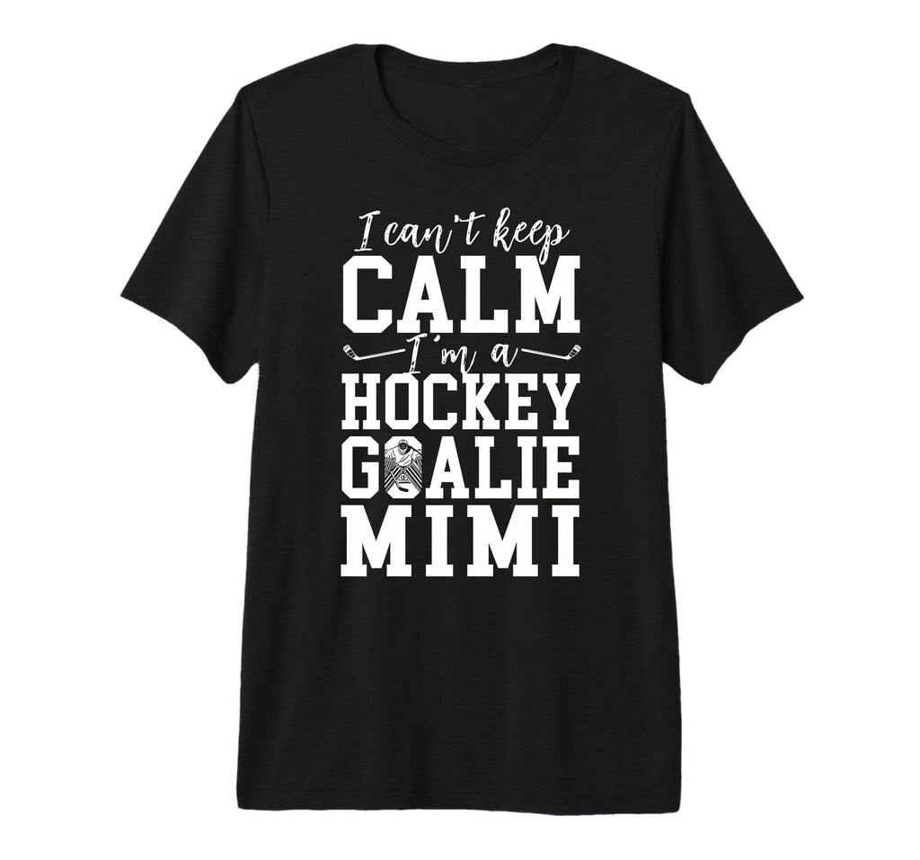 Im Hockey Goalie Mimi Ice Hockey Keeper T-Shirt - Trendy Graphic Unisex - T-Shirt, Sweatshirt, Hoodie