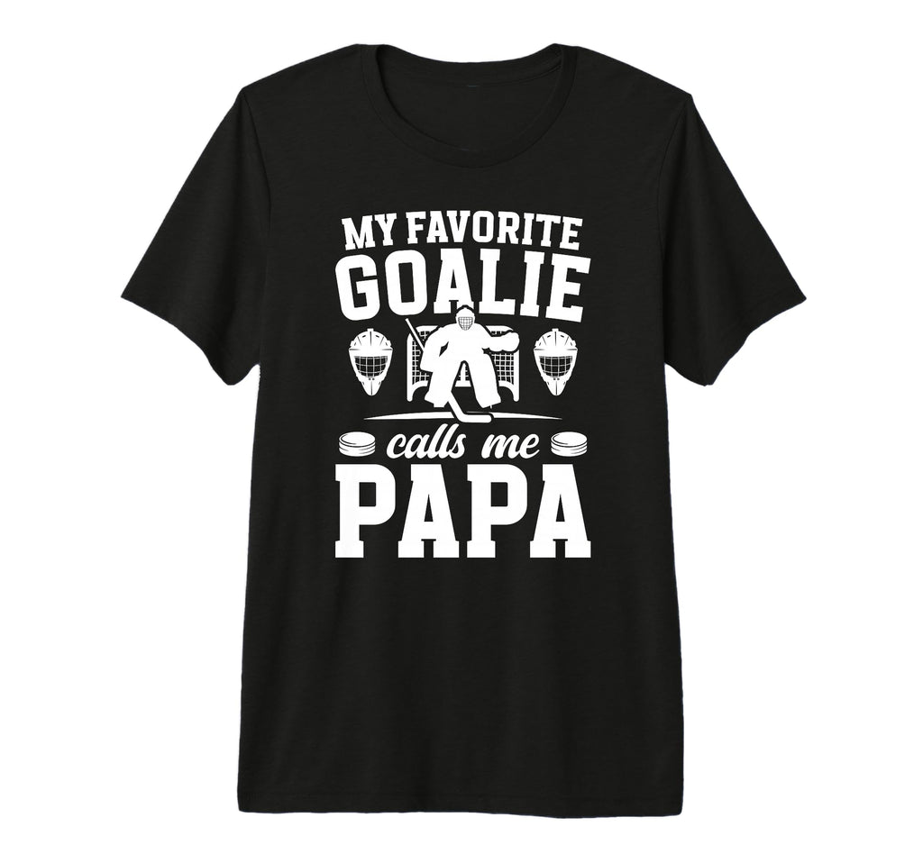Mens Proud Hockey Goalie Papa Ice Hockey T-Shirt - Streetwear Style Unisex - T-Shirt, Sweatshirt, Hoodie