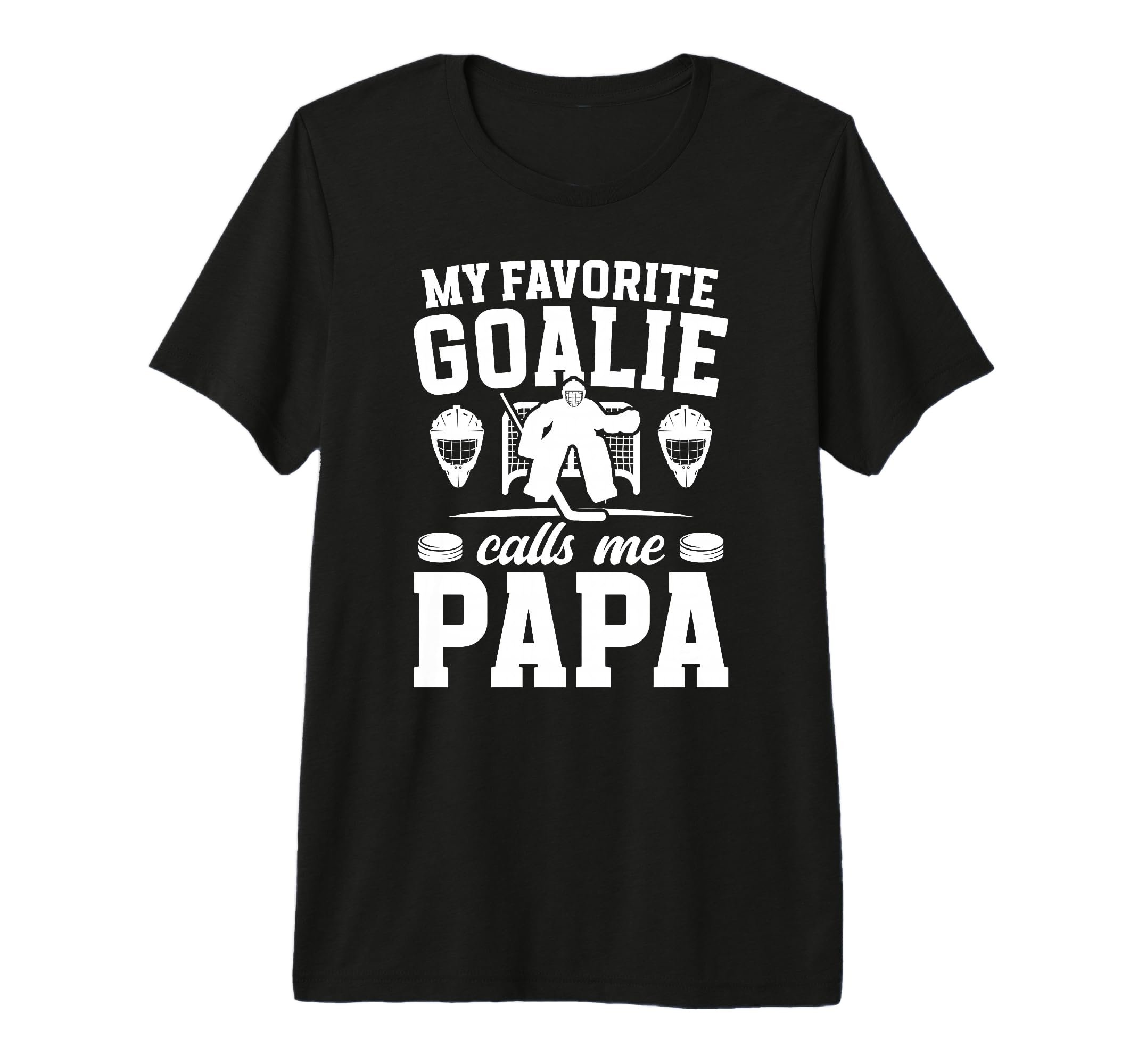 Mens Proud Hockey Goalie Papa Ice Hockey T-Shirt - Streetwear Style Unisex - T-Shirt, Sweatshirt, Hoodie