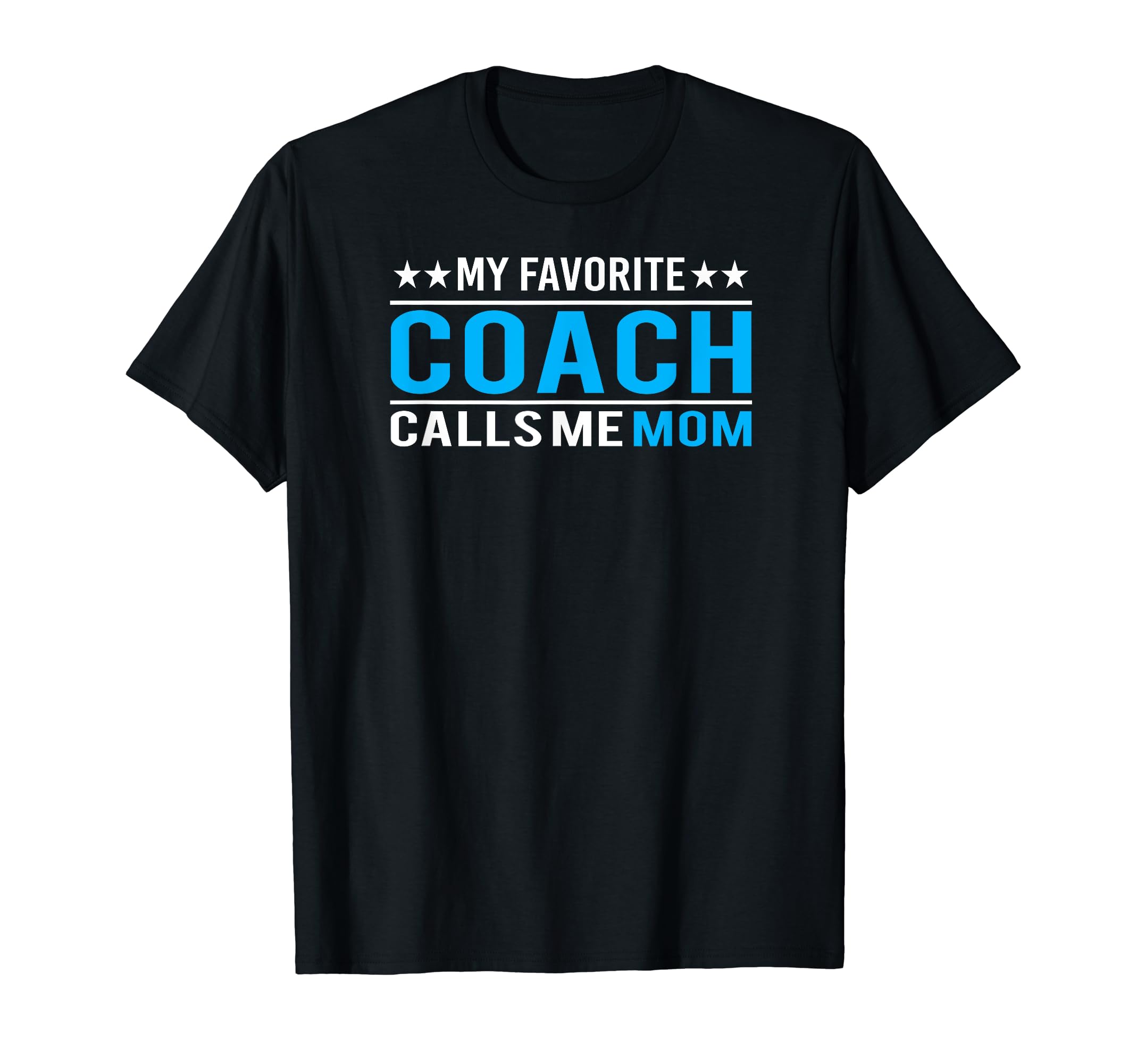 Mothers Day Gifts Funny Coach Mom T-Shirt - Unique Graphic Unisex - T-Shirt, Sweatshirt, Hoodie