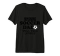 Soccer Dad Will Yell Loudly Funny T-Shirt - Custom Art Print Men Women - T-Shirt, Sweatshirt, Hoodie