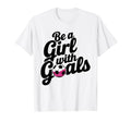Be Goals Soccer Player Soccer T-Shirt - Aesthetic Graphic for Adults - T-Shirt, Sweatshirt, Hoodie