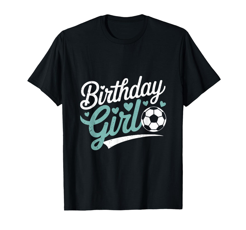 Birthday Soccer Hearts Fun Celebration T-Shirt - Streetwear Style Men Women - T-Shirt, Sweatshirt, Hoodie