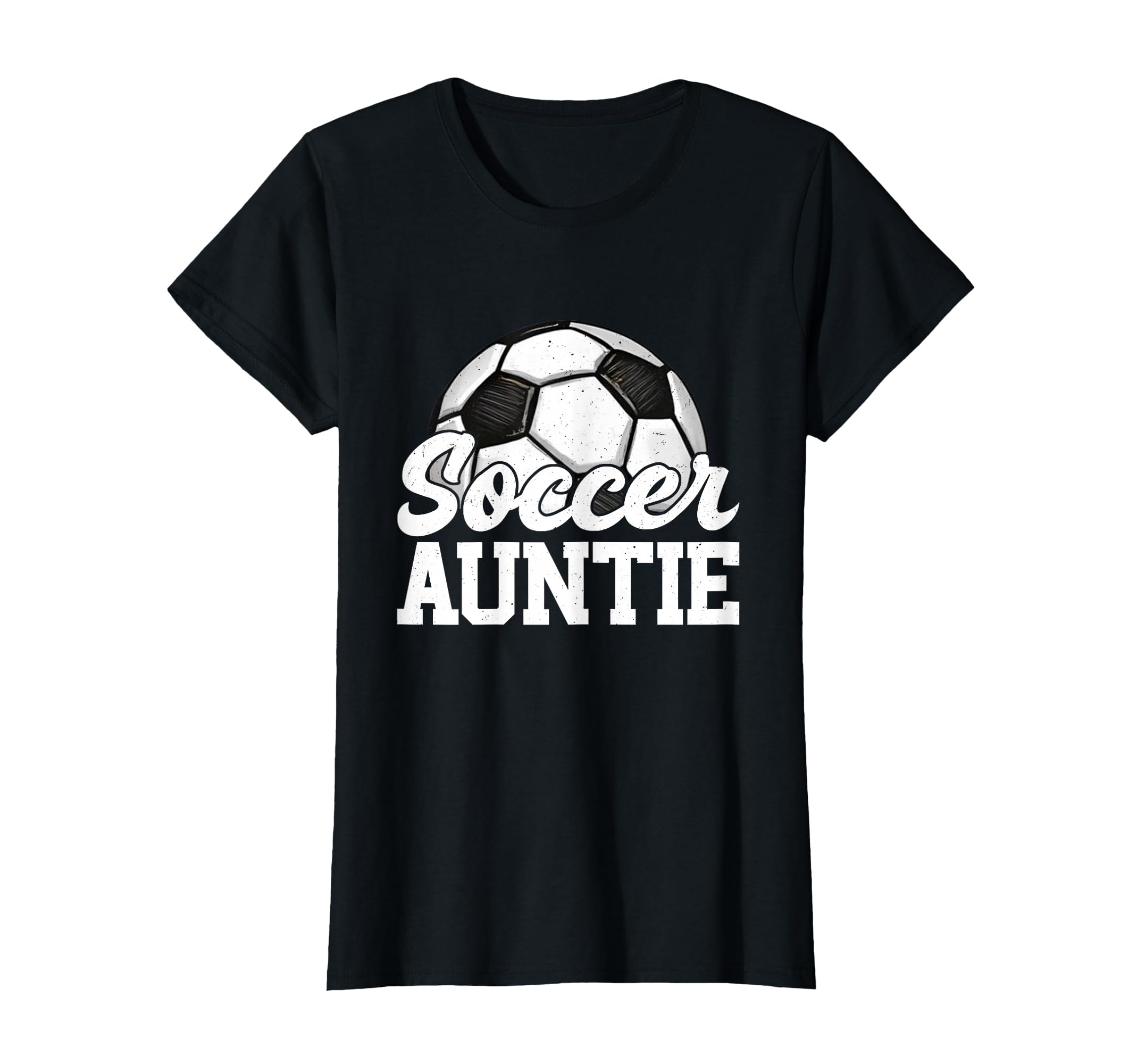 Soccer Auntie Gifts Mothers Day T-Shirt - Casual Everyday Wear Unisex - T-Shirt, Sweatshirt, Hoodie