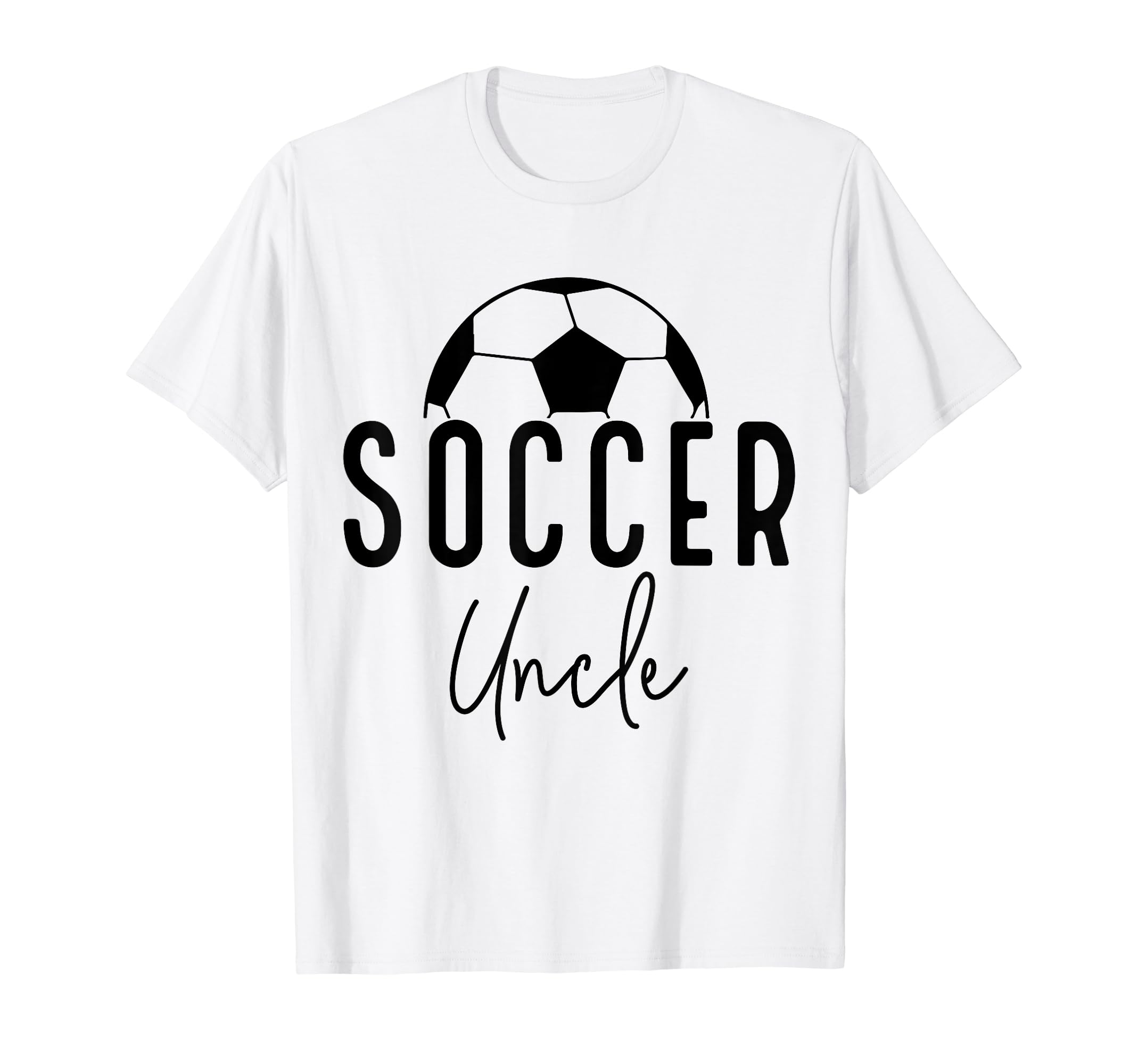 Soccer Uncle Dad Player Coach Game Day T-Shirt - Aesthetic Graphic Unisex - T-Shirt, Sweatshirt, Hoodie