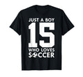 Just Who Loves 15 Years Soccer T-Shirt - Casual Everyday Wear Men Women - T-Shirt, Sweatshirt, Hoodie