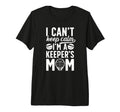Im Hockey Keeper Mom Ice Hockey T-Shirt - Novelty Apparel for Adults - T-Shirt, Sweatshirt, Hoodie