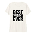 Best Soccer Coach Ever Gift Funny T-Shirt - Novelty Apparel Men Women - T-Shirt, Sweatshirt, Hoodie