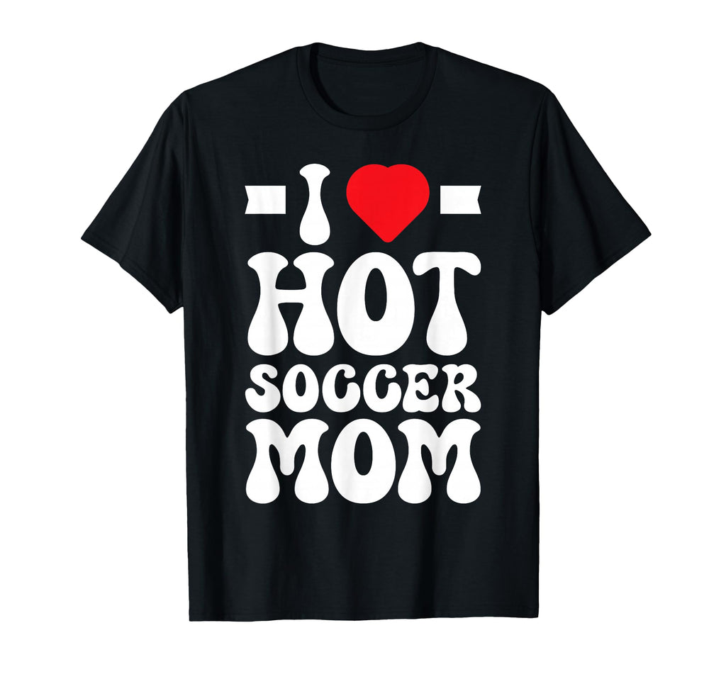 Soccer Mom T-Shirt - Novelty Apparel Unisex - T-Shirt, Sweatshirt, Hoodie