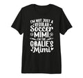 Im Soccer Goalie Mimi Soccer Keeper T-Shirt - Unique Graphic for Adults - T-Shirt, Sweatshirt, Hoodie