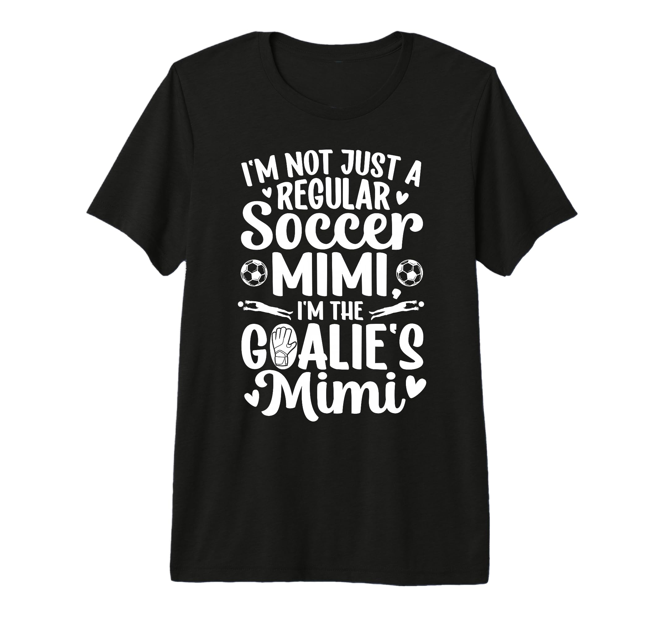 Im Soccer Goalie Mimi Soccer Keeper T-Shirt - Unique Graphic for Adults - T-Shirt, Sweatshirt, Hoodie