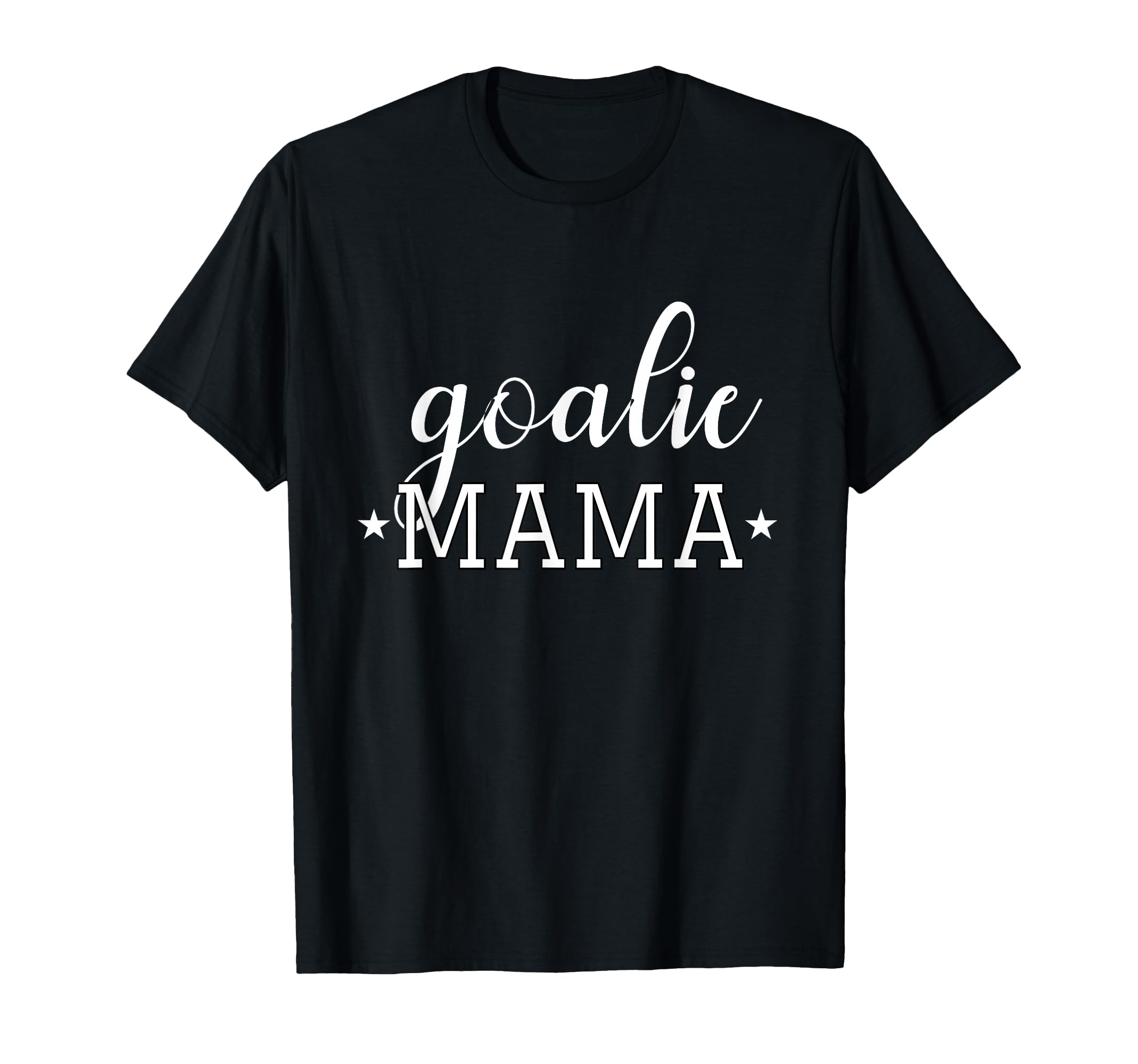 Goalie Mama Moms Soccer Hockey Goalies T-Shirt - Graphic Print Unisex - T-Shirt, Sweatshirt, Hoodie