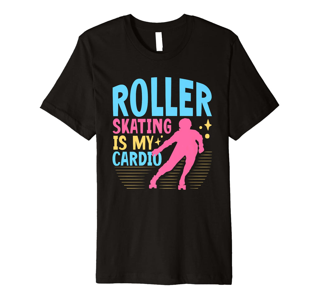 70S 80S Roller Skating Is My Cardio T-Shirt - Custom Art Print Unisex - T-Shirt, Sweatshirt, Hoodie