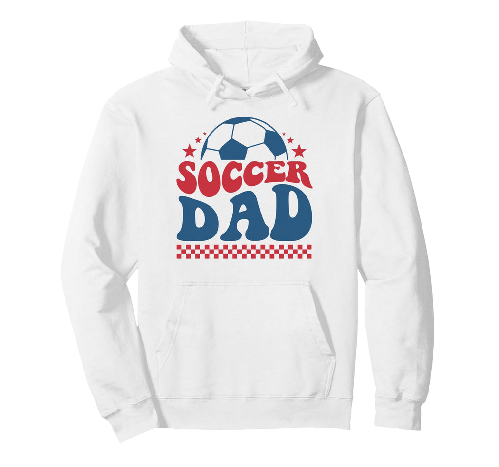 Soccer Dad Soccer Father Daddy Hoodie - Streetwear Style for Adults - T-Shirt, Sweatshirt, Hoodie
