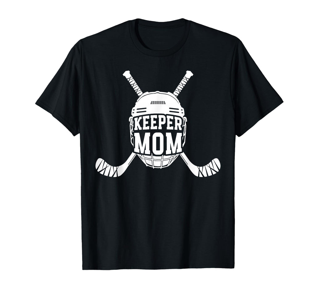 Hockey Keeper Mom Ice Hockey Goalie T-Shirt - Novelty Apparel Men Women - T-Shirt, Sweatshirt, Hoodie