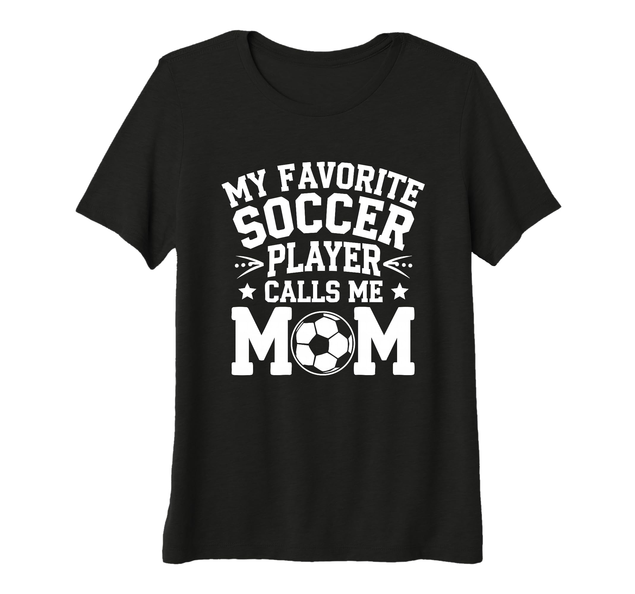 Womens My Favorite Soccer Player T-Shirt - Fun Novelty Design for Adults - T-Shirt, Sweatshirt, Hoodie