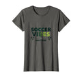 Soccer Vibes Only Here T-Shirt - Aesthetic Graphic Men Women - T-Shirt, Sweatshirt, Hoodie