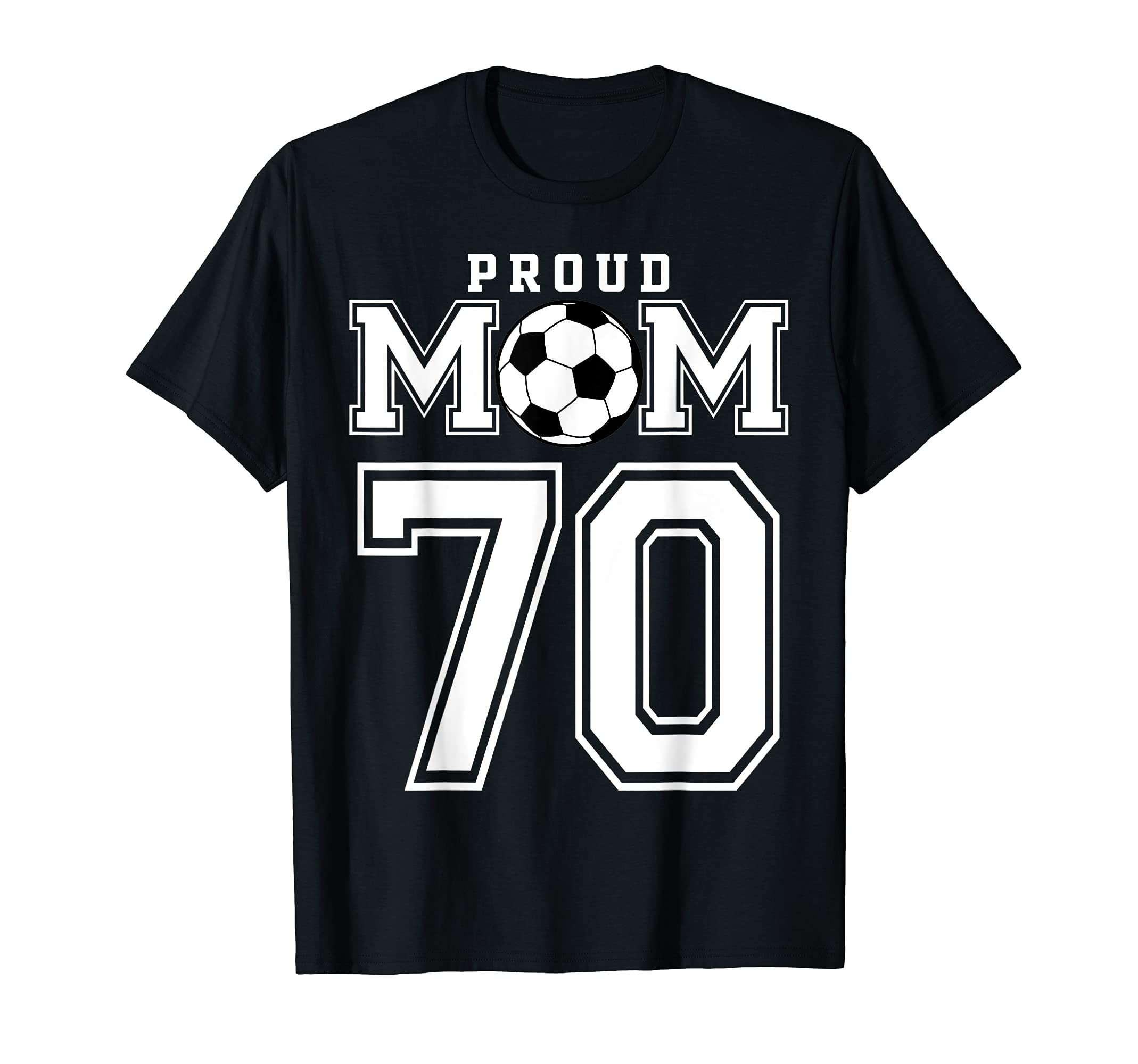Number 70 Custom Proud Soccer Futbol T-Shirt - Unique Graphic for Adults - T-Shirt, Sweatshirt, Hoodie