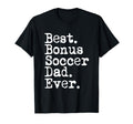 Best Bonus Soccer Dad Ever Stepdad From T-Shirt - Unique Graphic Men Women - T-Shirt, Sweatshirt, Hoodie