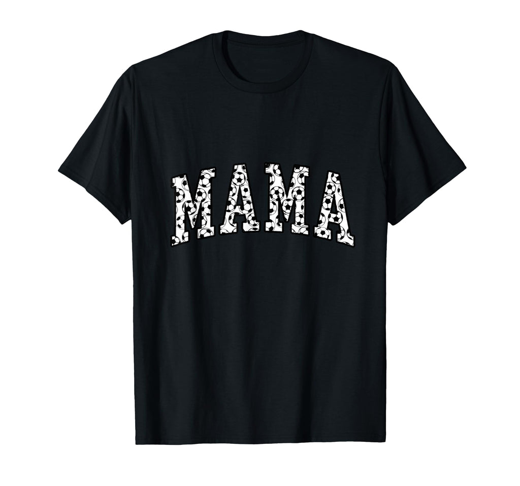 Soccer Mama Soccer Mom Soccer Ball Mama T-Shirt - Graphic Print Men Women - T-Shirt, Sweatshirt, Hoodie