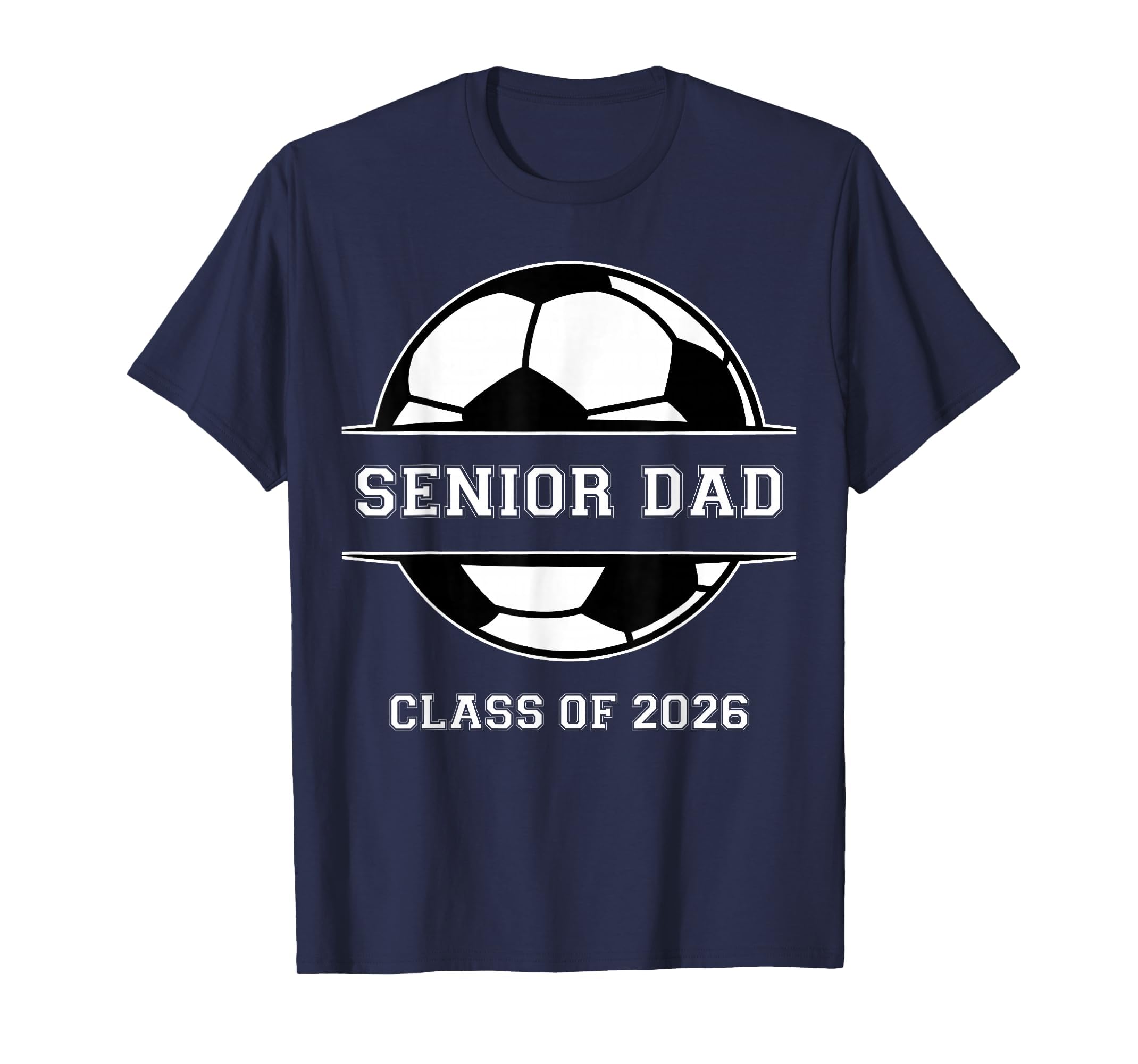 Senior Dad Soccer Class 2026 Graduation T-Shirt - Unique Graphic Men Women - T-Shirt, Sweatshirt, Hoodie