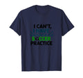 I Cant I Have Soccer Practice Coach T-Shirt - Unique Graphic Men Women - T-Shirt, Sweatshirt, Hoodie