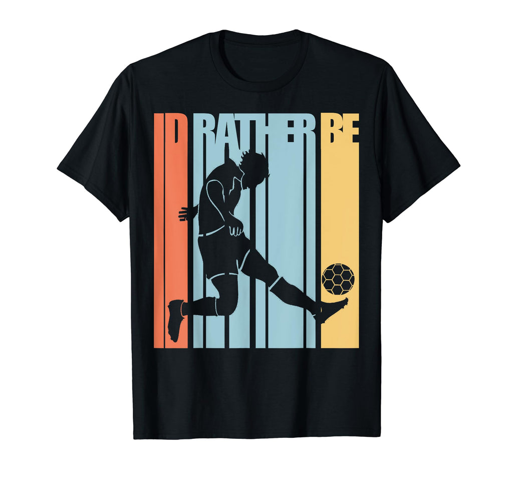 Id Rather Be Playing Soccer I Love T-Shirt - Graphic Print for Adults - T-Shirt, Sweatshirt, Hoodie