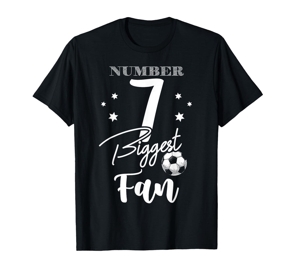 Number 7 Biggest Fan Soccer Player Family T-Shirt - Unique Graphic Unisex - T-Shirt, Sweatshirt, Hoodie