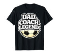 Dad Coach Legend Funny Soccer Dad T-Shirt - Custom Art Print Unisex - T-Shirt, Sweatshirt, Hoodie
