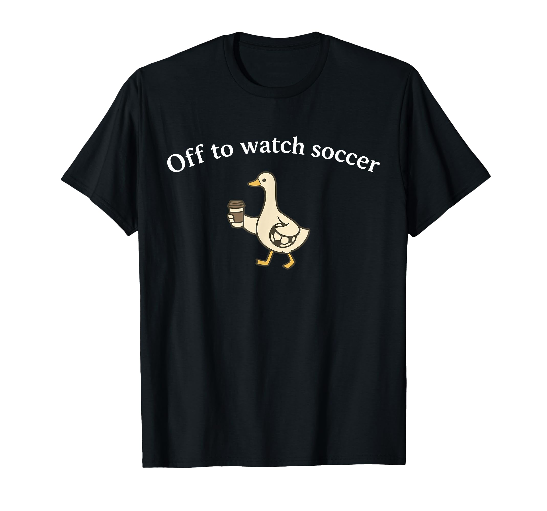 Funny Silly Goose Off To Watch Soccer Mom T-Shirt - Unique Graphic Unisex - T-Shirt, Sweatshirt, Hoodie