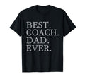 Best Coach Dad Ever Sports Baseball T-Shirt - Trendy Graphic Men Women - T-Shirt, Sweatshirt, Hoodie