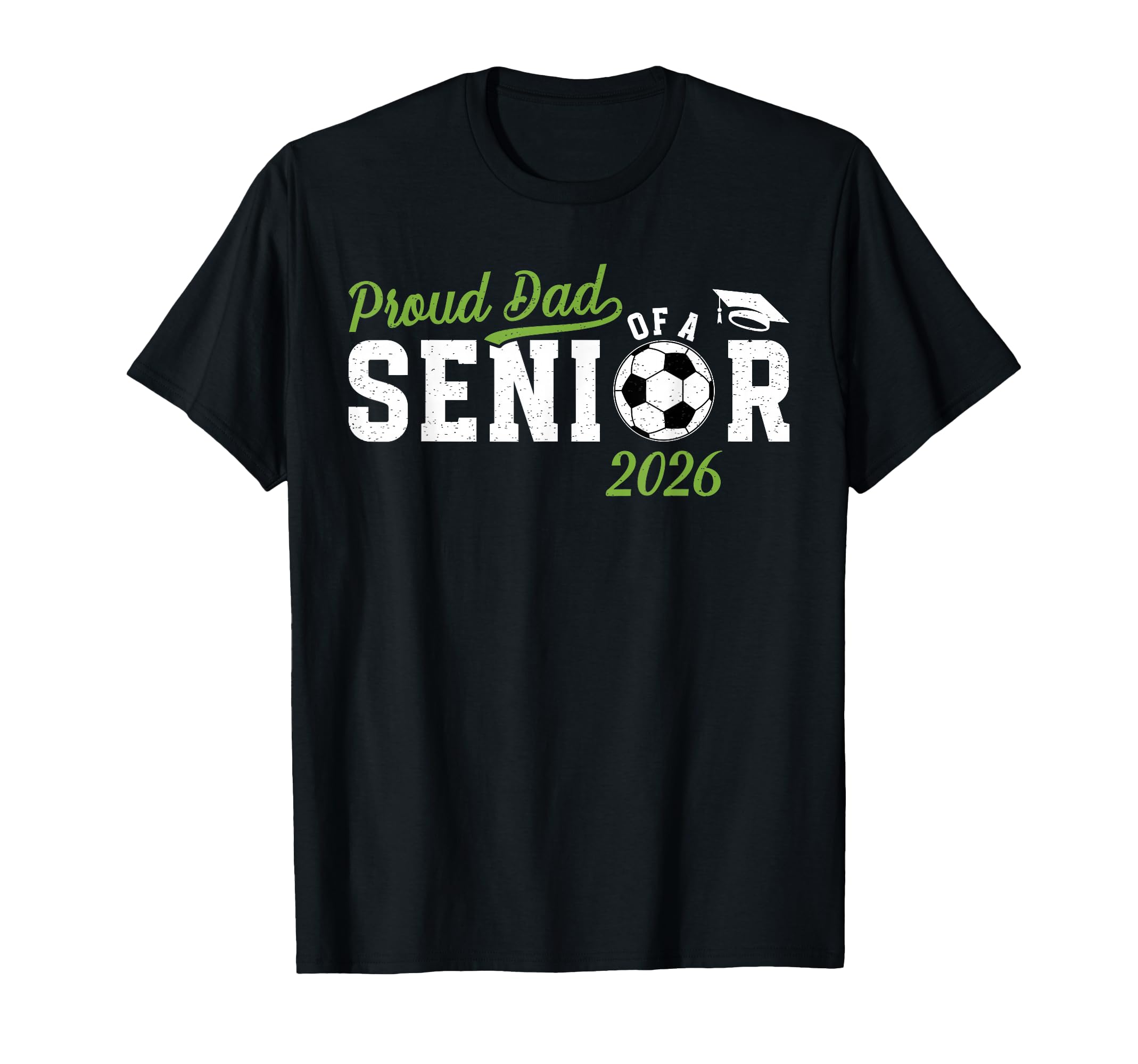 Proud Dad Soccer Senior Dad 2026 T-Shirt - Custom Art Print for Adults - T-Shirt, Sweatshirt, Hoodie