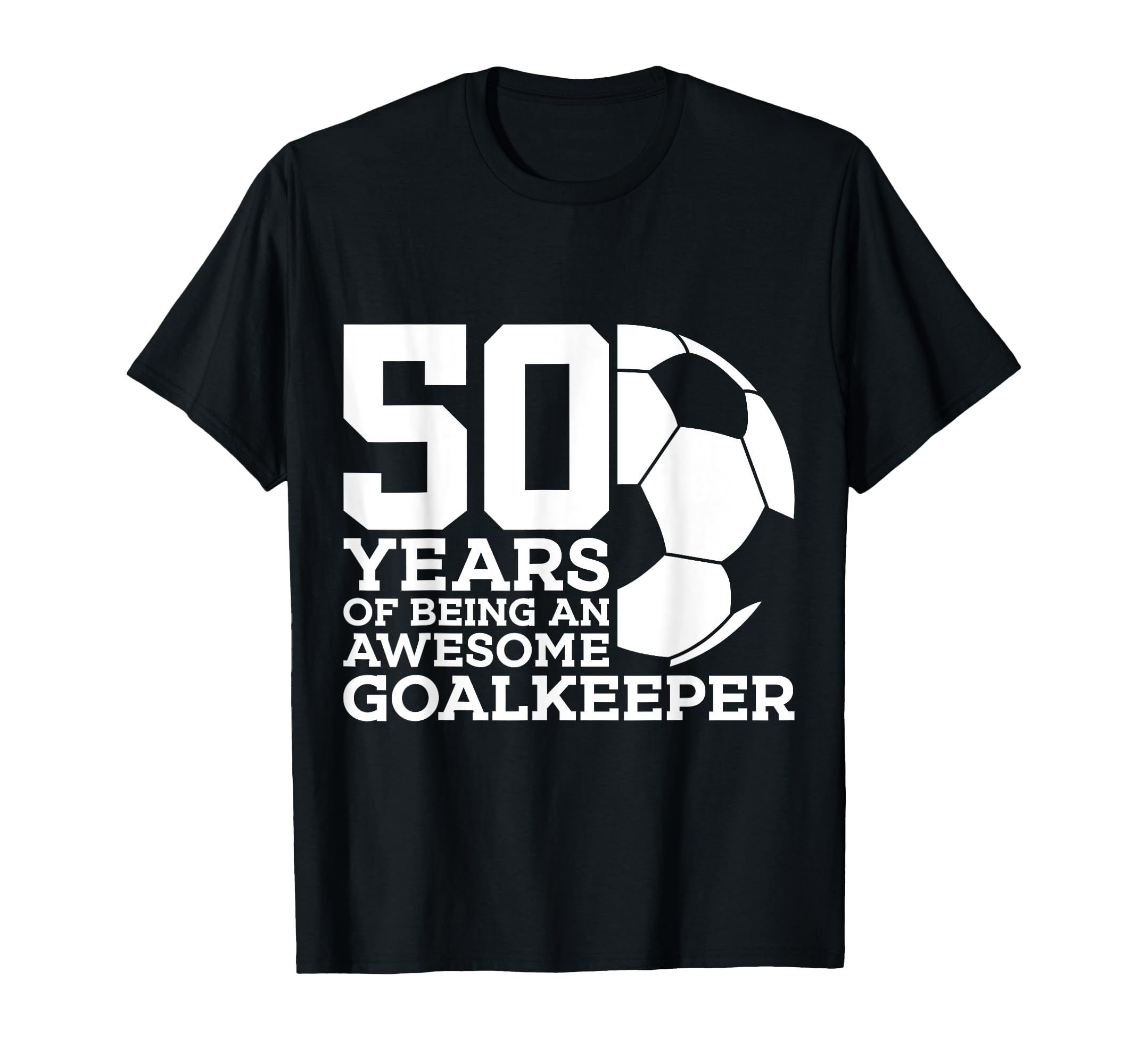 Soccer 50 Years Awesome Soccer T-Shirt - Casual Everyday Wear Unisex - T-Shirt, Sweatshirt, Hoodie