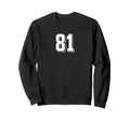 Number 81 80S 90S Soccer Team Sweatshirt - Fun Novelty Design Men Women - T-Shirt, Sweatshirt, Hoodie