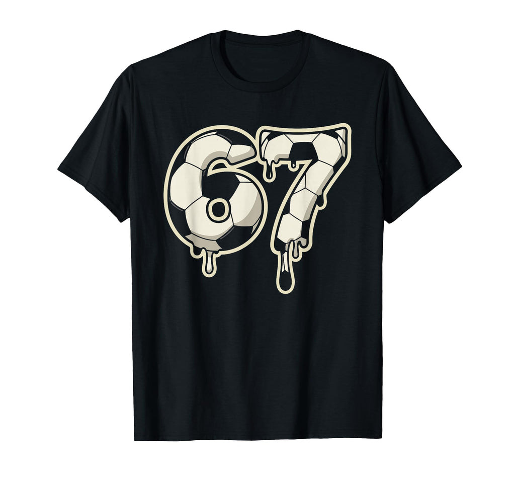 6 7 Soccer Ball Drip Six Seven Meme T-Shirt - Graphic Print Unisex - T-Shirt, Sweatshirt, Hoodie
