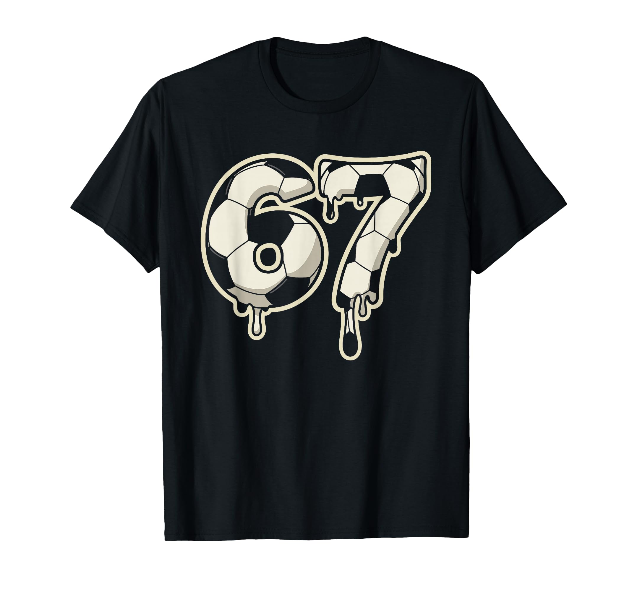 6 7 Soccer Ball Drip Six Seven Meme T-Shirt - Graphic Print Unisex - T-Shirt, Sweatshirt, Hoodie
