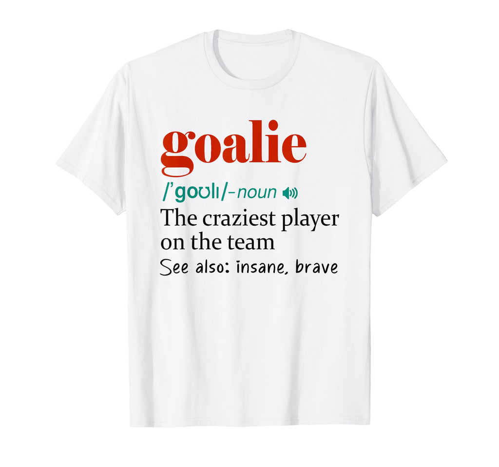 Goalie Noun Goalie Definition T-Shirt - Aesthetic Graphic for Adults - T-Shirt, Sweatshirt, Hoodie