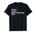 Funny Roller Skating Gift Or T-Shirt - Aesthetic Graphic Men Women - T-Shirt, Sweatshirt, Hoodie