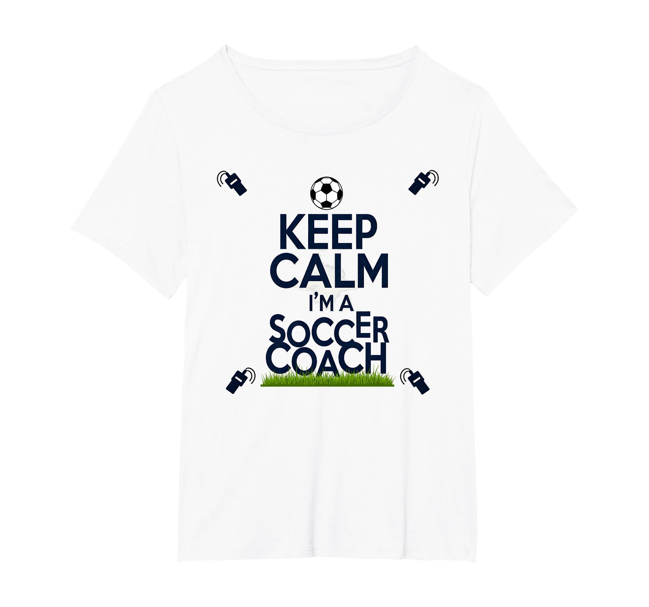 Keep Calm Im Soccer Coach Funny Sports T-Shirt - Aesthetic Graphic Unisex - T-Shirt, Sweatshirt, Hoodie