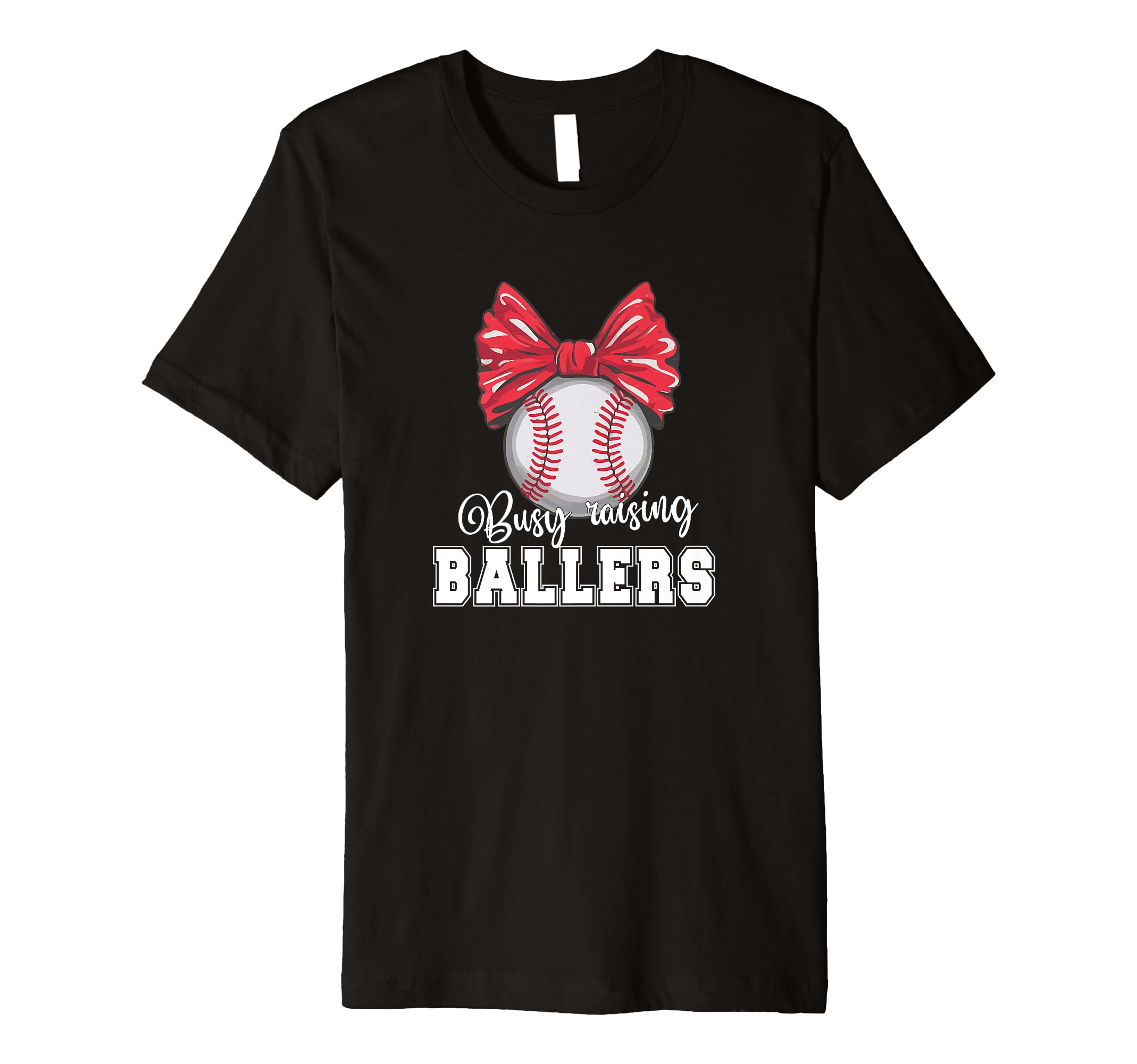 Busy Raising Ballers Softball Baseball T-Shirt - Trendy Graphic Men Women - T-Shirt, Sweatshirt, Hoodie