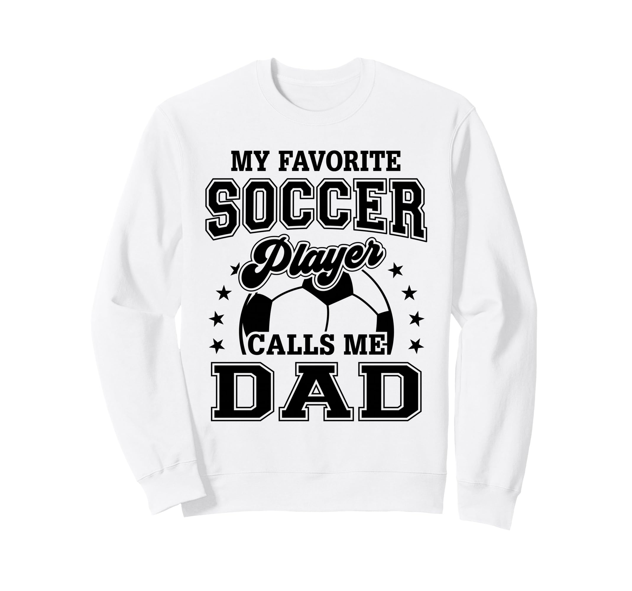 My Favorite Soccer Player Calls Me Sweatshirt - Novelty Apparel Men Women - T-Shirt, Sweatshirt, Hoodie