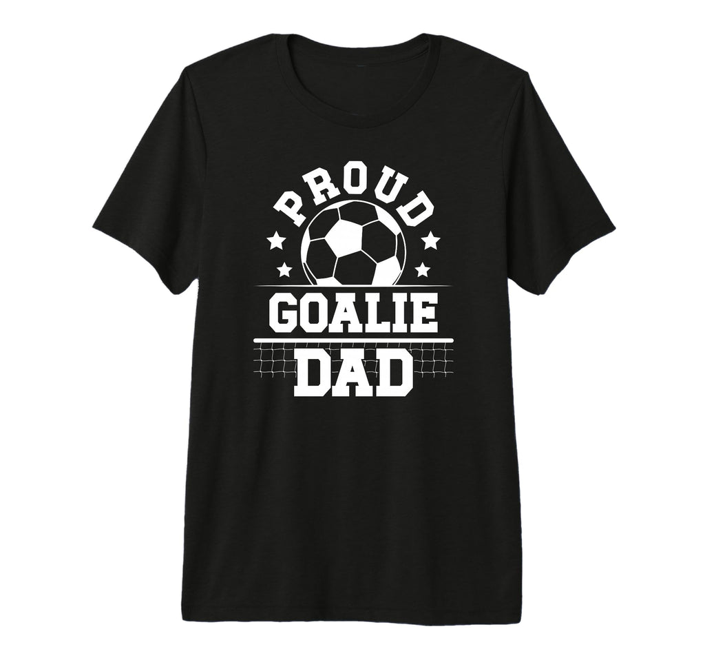 Mens Proud Soccer Goalie Dad Soccer T-Shirt - Minimalist Print for Adults - T-Shirt, Sweatshirt, Hoodie