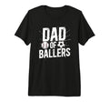 Mens Dad Ballers Soccer Baseball Dad T-Shirt - Custom Art Print for Adults - T-Shirt, Sweatshirt, Hoodie