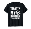 Proud Soccer Goalie Brother T-Shirt - Casual Everyday Wear for Adults - T-Shirt, Sweatshirt, Hoodie